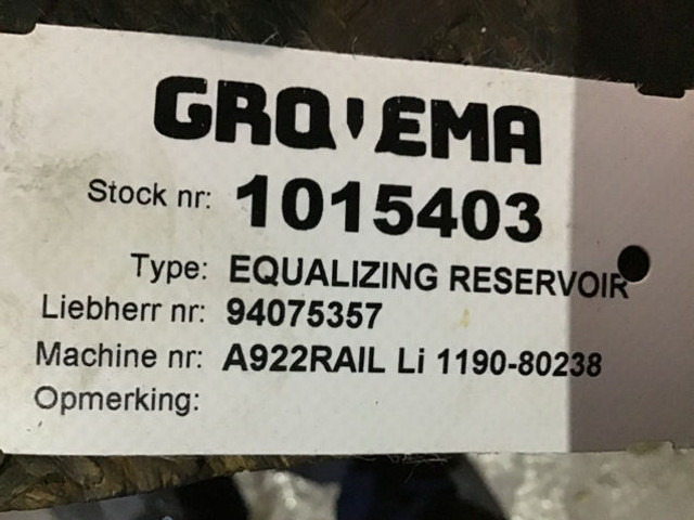 Liebherr Equalizing Reservoir - 팽창 탱크 : 사진 3 Liebherr Equalizing Reservoir - 팽창 탱크 : 사진 3